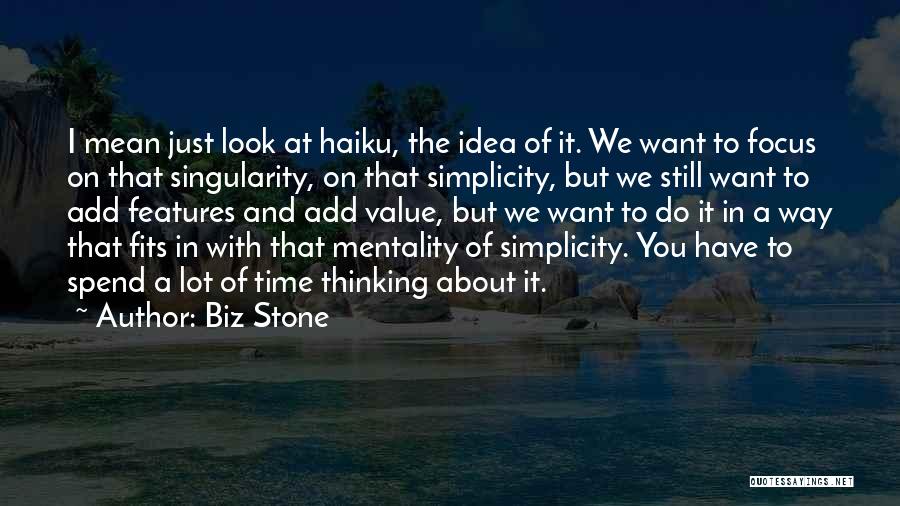 Just Want To Spend Time With You Quotes By Biz Stone