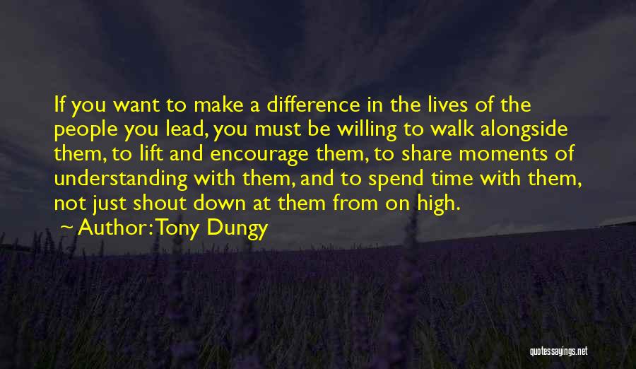 Just Want To Spend Time With You Quotes By Tony Dungy