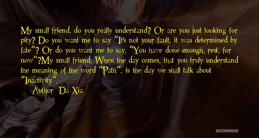 Just Want To Talk Quotes By Da Xia