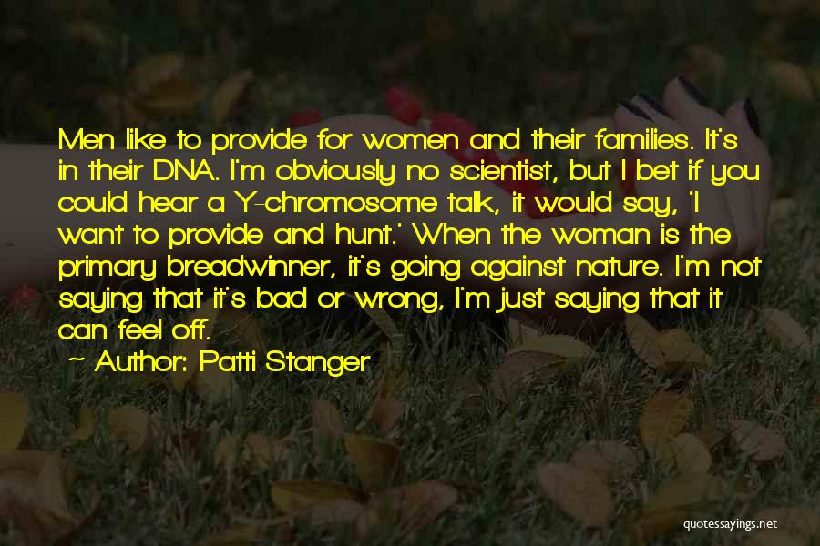 Just Want To Talk Quotes By Patti Stanger