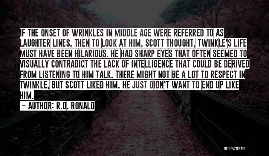 Just Want To Talk Quotes By R.D. Ronald