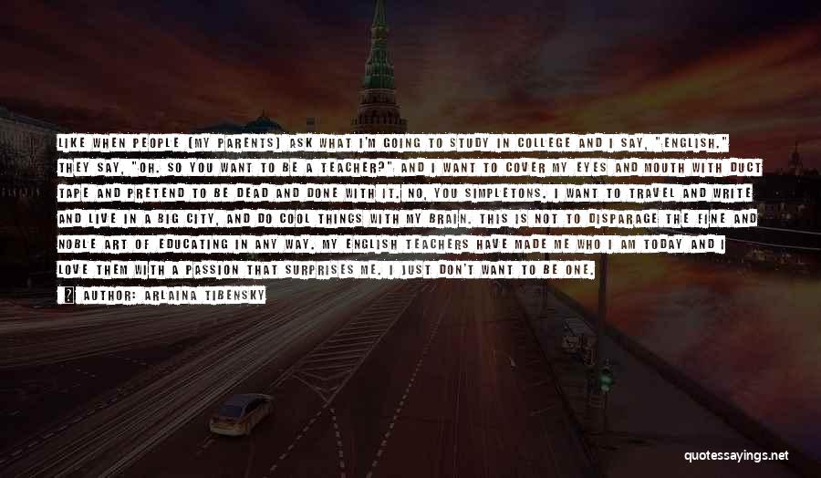 Just Want To Travel Quotes By Arlaina Tibensky