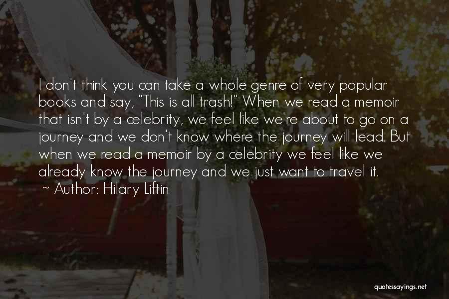 Just Want To Travel Quotes By Hilary Liftin