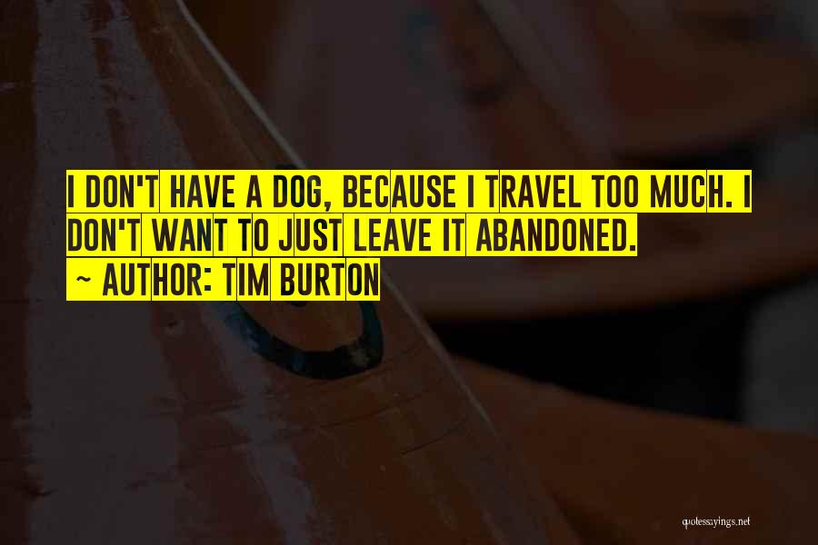 Just Want To Travel Quotes By Tim Burton