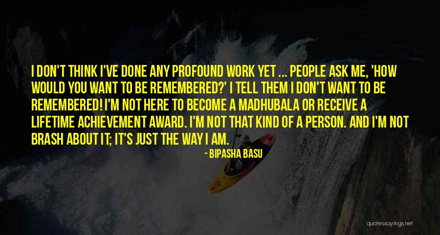 Just Want You Here Quotes By Bipasha Basu