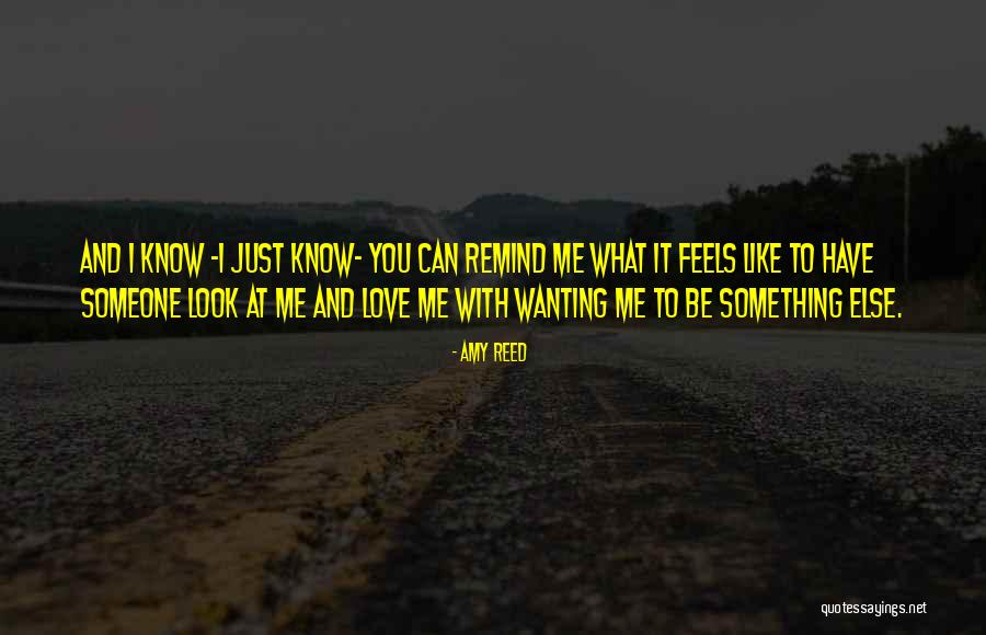 Just Wanting Love Quotes By Amy Reed