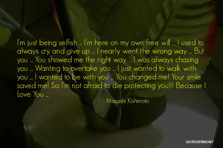 Just Wanting Love Quotes By Masashi Kishimoto