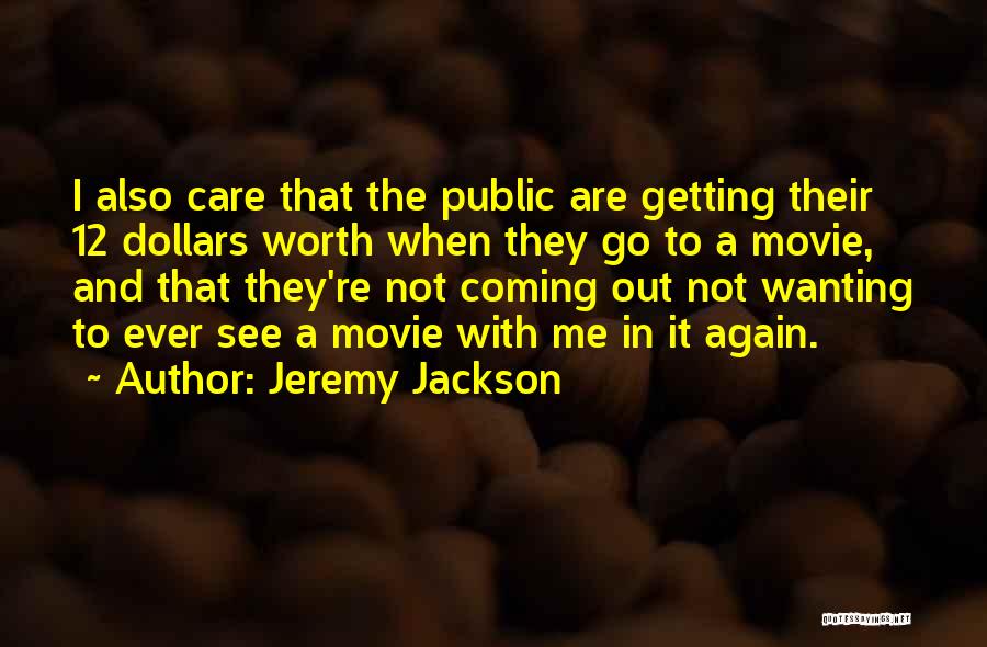 Just Wanting Someone To Care Quotes By Jeremy Jackson