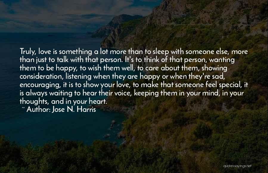 Just Wanting Someone To Care Quotes By Jose N. Harris