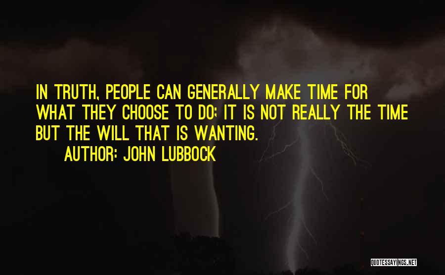 Just Wanting The Truth Quotes By John Lubbock