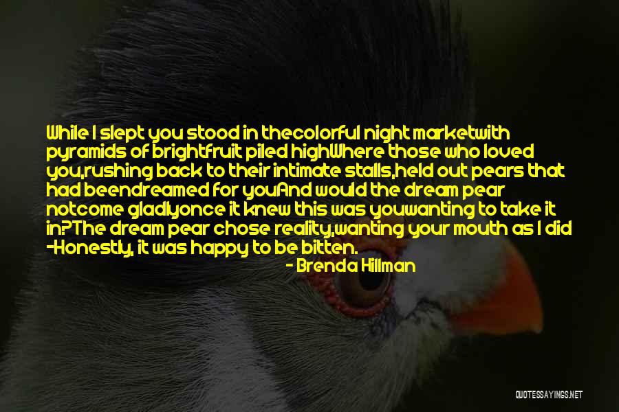 Just Wanting To Be Happy Quotes By Brenda Hillman Just Wanting To Be Happy Quotes By Brenda Hillman