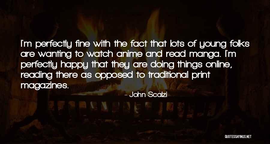 Just Wanting To Be Happy Quotes By John Scalzi Just Wanting To Be Happy Quotes By John Scalzi
