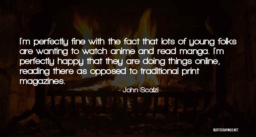 Just Wanting To Be Happy Quotes By John Scalzi