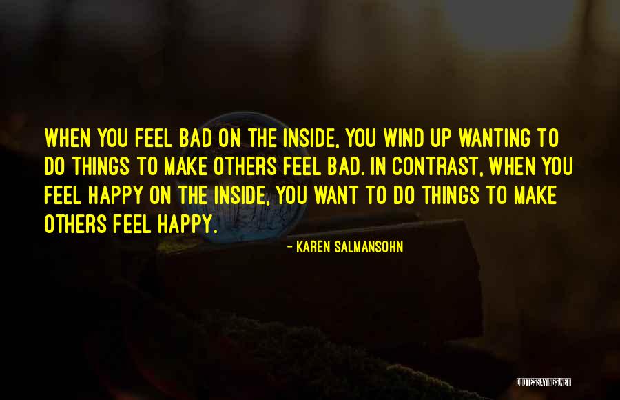 Just Wanting To Be Happy Quotes By Karen Salmansohn