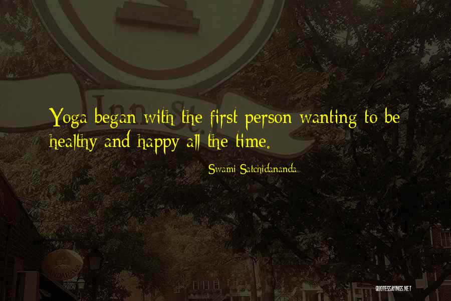 Just Wanting To Be Happy Quotes By Swami Satchidananda