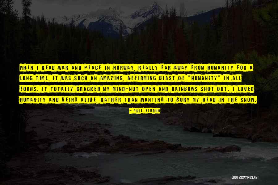 Just Wanting To Be Loved Quotes By Phil Elvrum Just Wanting To Be Loved Quotes By Phil Elvrum