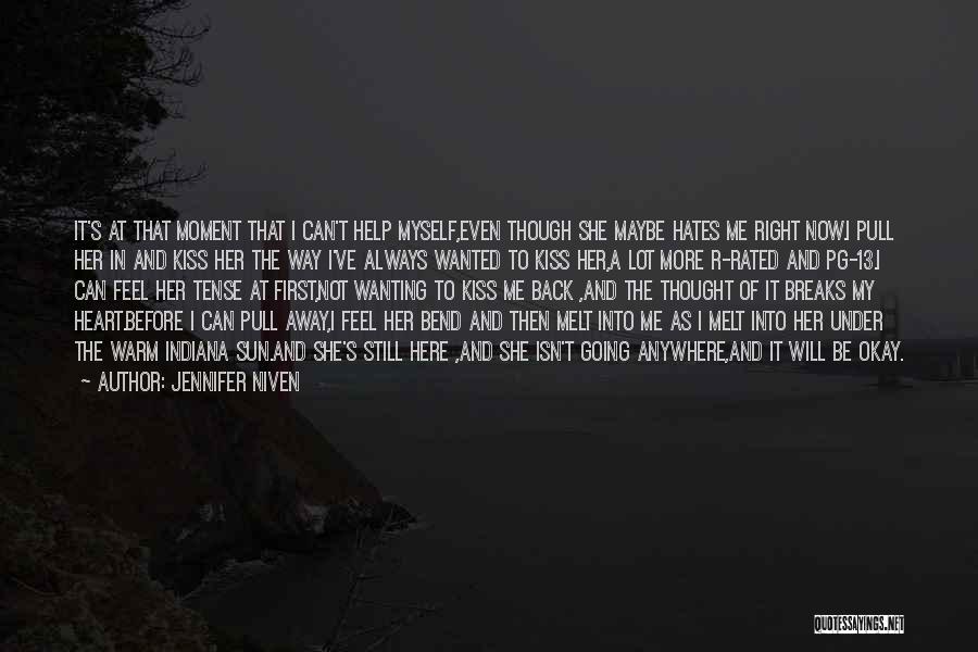 Just Wanting To Feel Wanted Quotes By Jennifer Niven