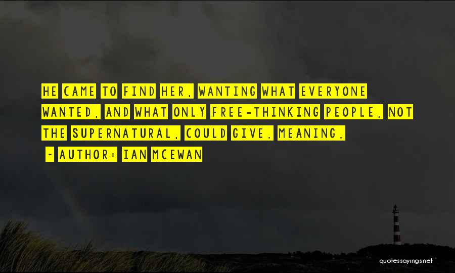 Just Wanting To Give Up Quotes By Ian McEwan