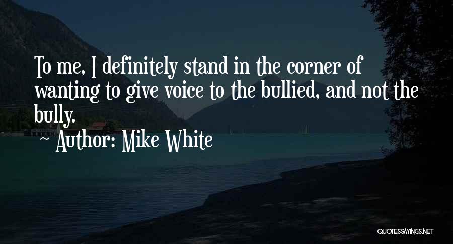 Just Wanting To Give Up Quotes By Mike White