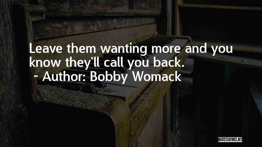 Just Wanting To Leave Quotes By Bobby Womack