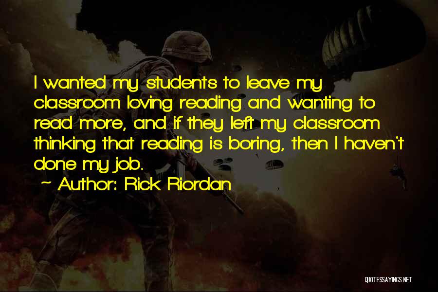 Just Wanting To Leave Quotes By Rick Riordan