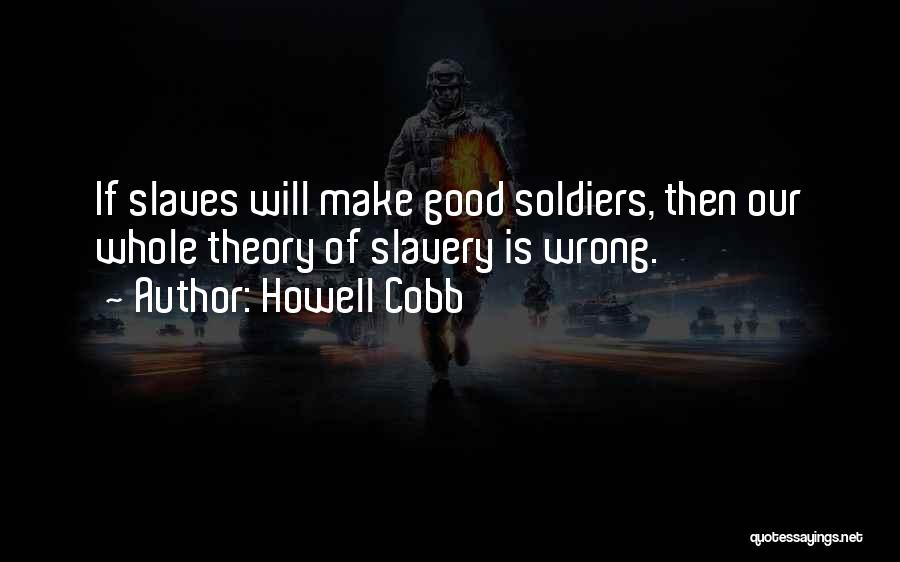 Just War Theory Quotes By Howell Cobb