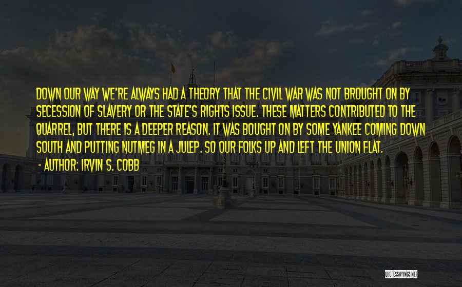 Just War Theory Quotes By Irvin S. Cobb