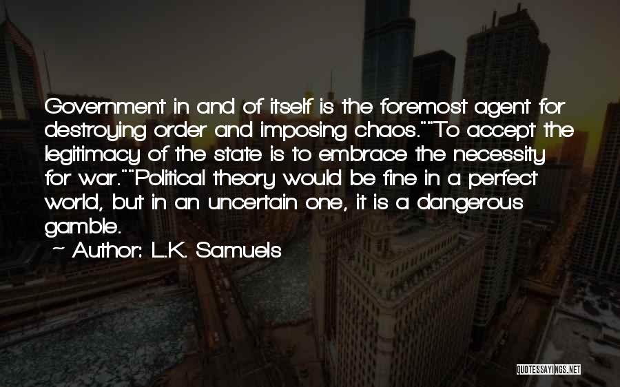 Just War Theory Quotes By L.K. Samuels