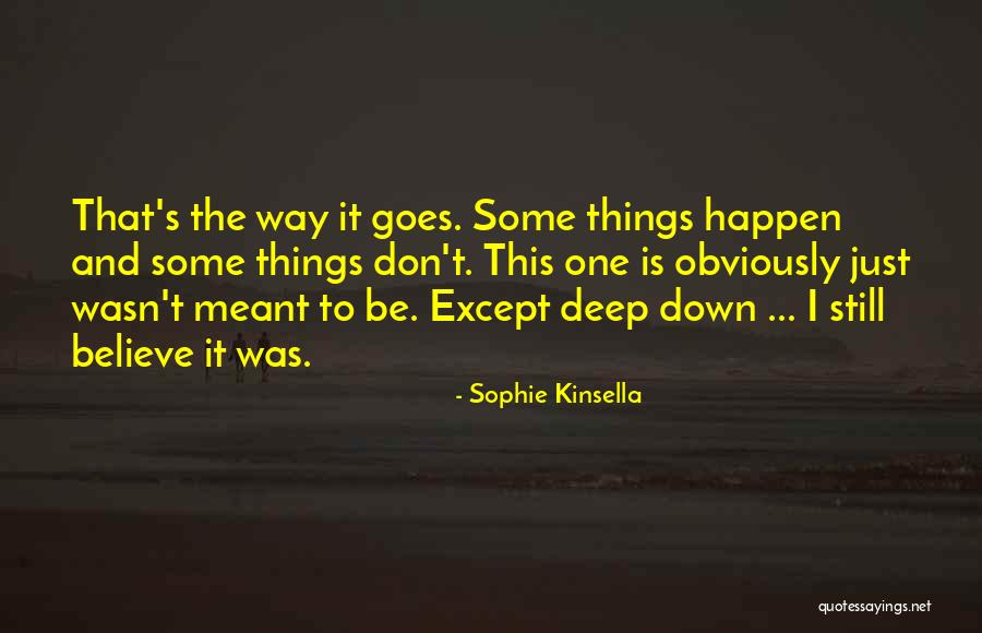 Just Wasn't Meant To Be Quotes By Sophie Kinsella Just Wasn't Meant To Be Quotes By Sophie Kinsella