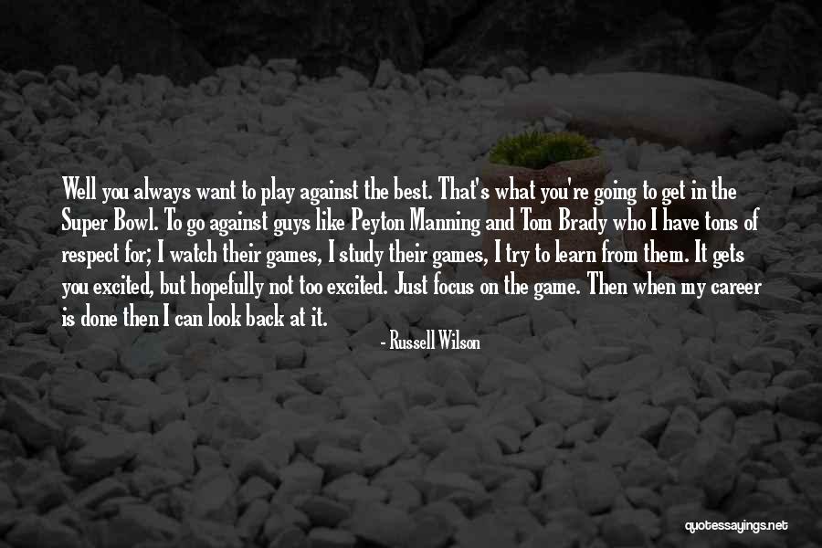 Just Watch And Learn Quotes By Russell Wilson