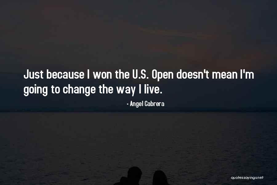Just Way U Quotes By Angel Cabrera Just Way U Quotes By Angel Cabrera