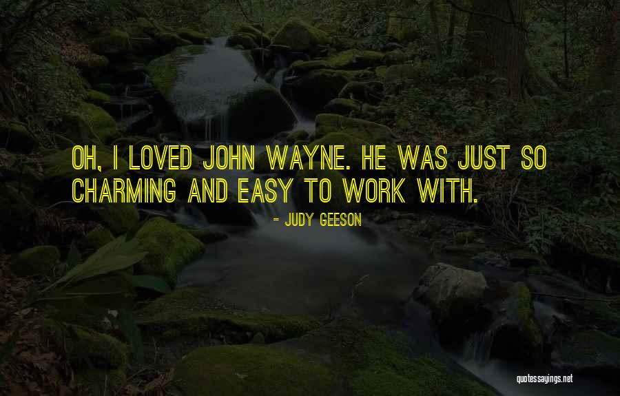 Just Wayne Quotes By Judy Geeson Just Wayne Quotes By Judy Geeson