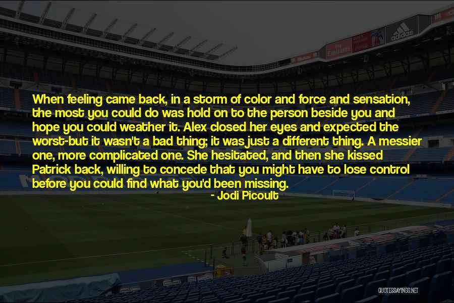 Just Weather Quotes By Jodi Picoult Just Weather Quotes By Jodi Picoult