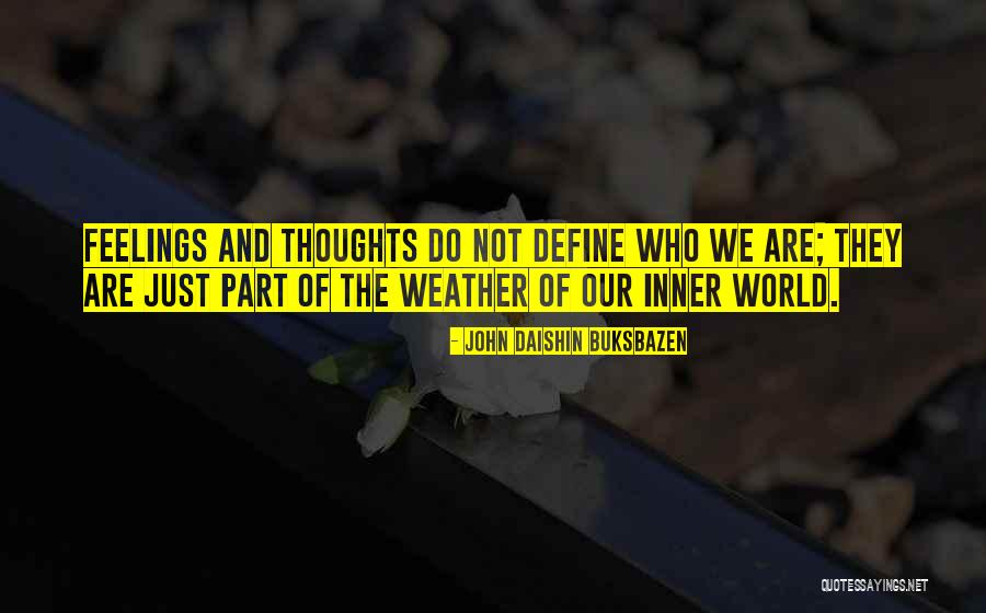 Just Weather Quotes By John Daishin Buksbazen Just Weather Quotes By John Daishin Buksbazen
