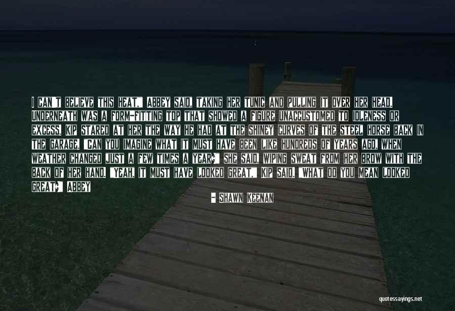 Just Weather Quotes By Shawn Keenan Just Weather Quotes By Shawn Keenan
