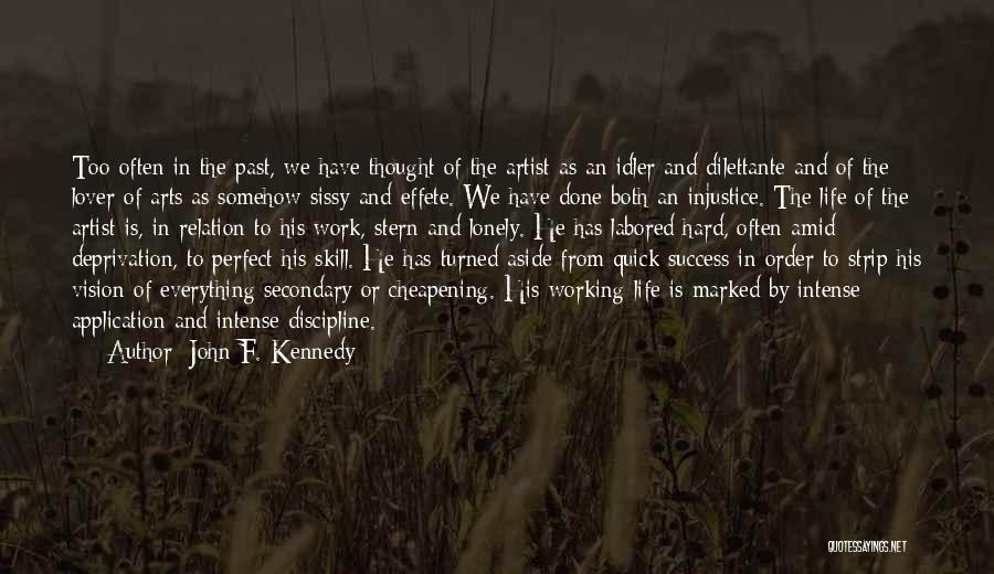 Just When I Thought Everything Was Perfect Quotes By John F. Kennedy