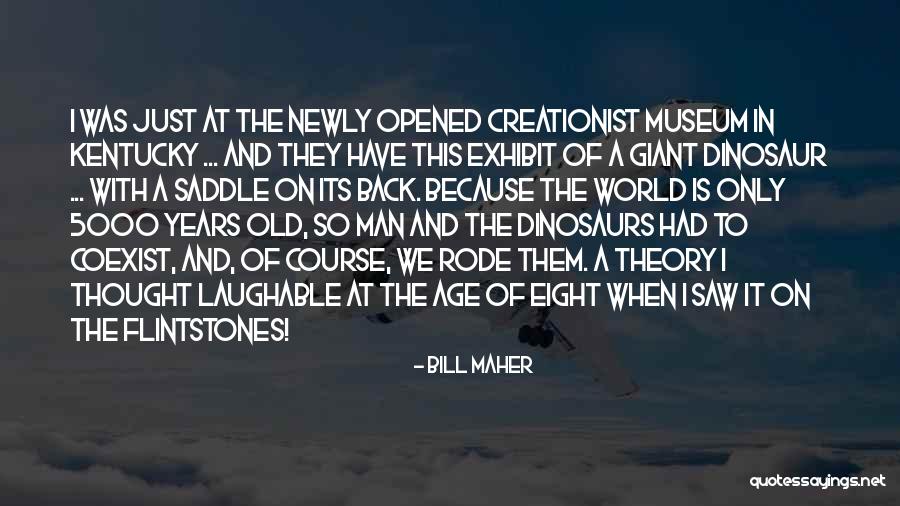 Just When I Thought Quotes By Bill Maher Just When I Thought Quotes By Bill Maher