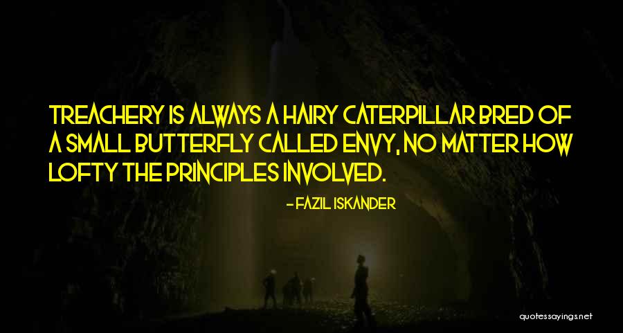 Just When The Caterpillar Quotes By Fazil Iskander Just When The Caterpillar Quotes By Fazil Iskander