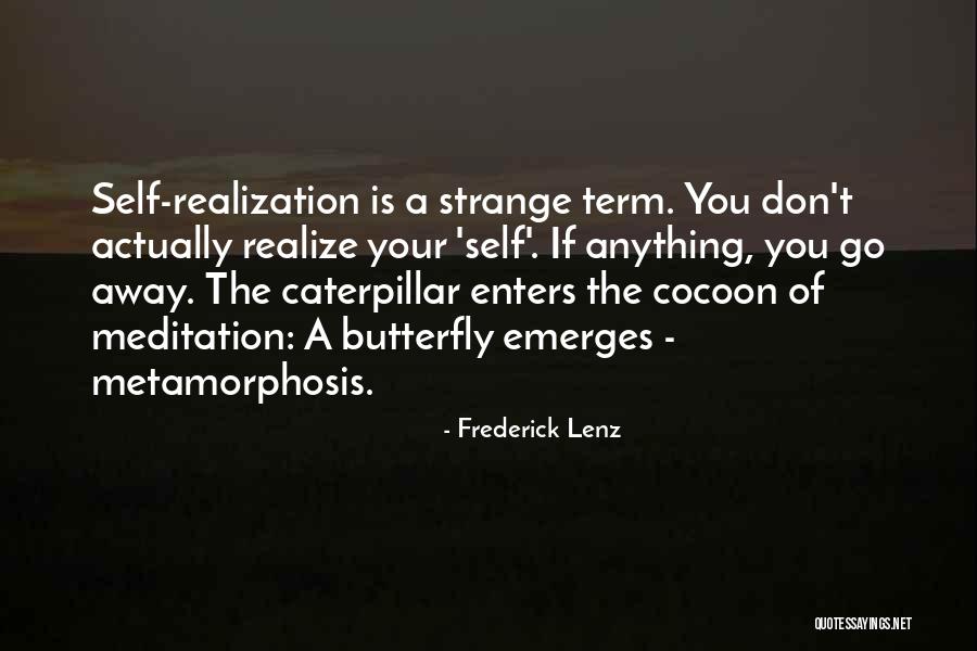 Just When The Caterpillar Quotes By Frederick Lenz Just When The Caterpillar Quotes By Frederick Lenz
