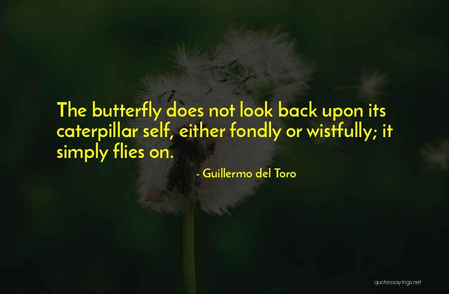 Just When The Caterpillar Quotes By Guillermo Del Toro Just When The Caterpillar Quotes By Guillermo Del Toro