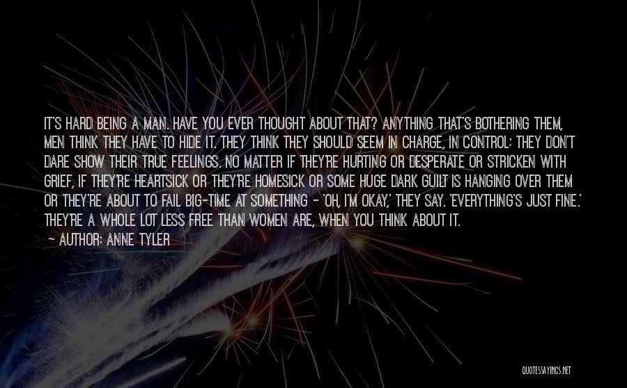 Just When You Think Everything Is Okay Quotes By Anne Tyler