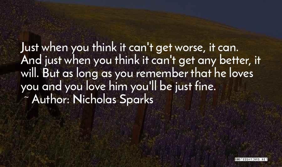 Just When You Think It Can't Get Worse Quotes By Nicholas Sparks