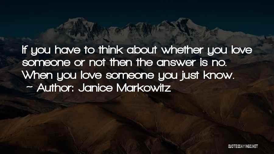 Just When You Think You Know Someone Quotes By Janice Markowitz