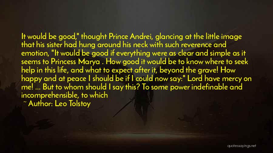 Just When You Thought Everything Was Good Quotes By Leo Tolstoy