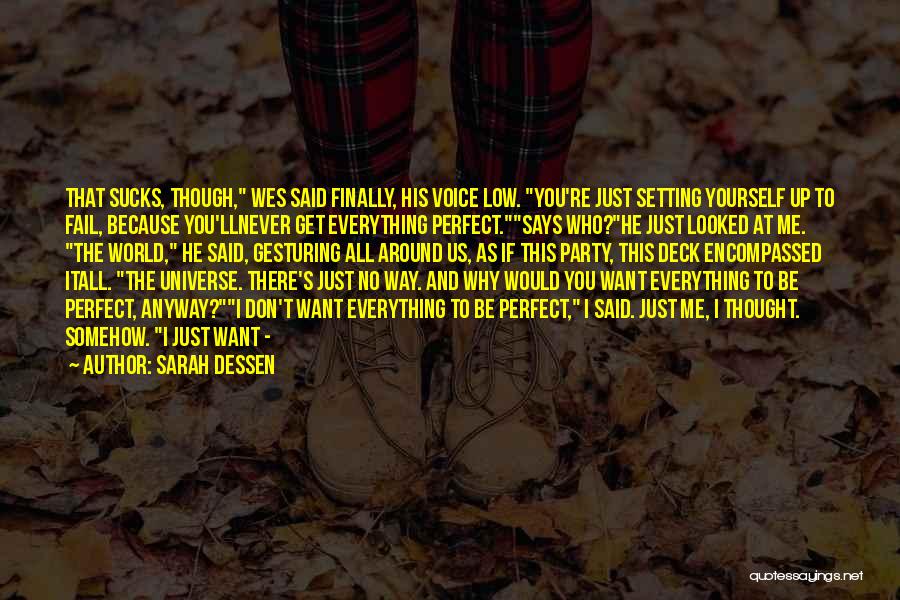 Just When You Thought Everything Was Perfect Quotes By Sarah Dessen