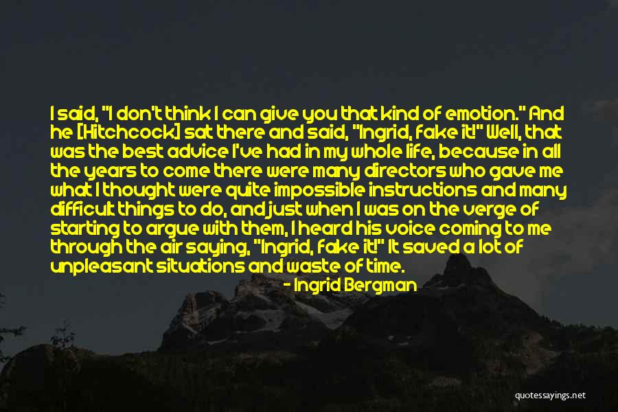 Just When You Thought Life Quotes By Ingrid Bergman Just When You Thought Life Quotes By Ingrid Bergman