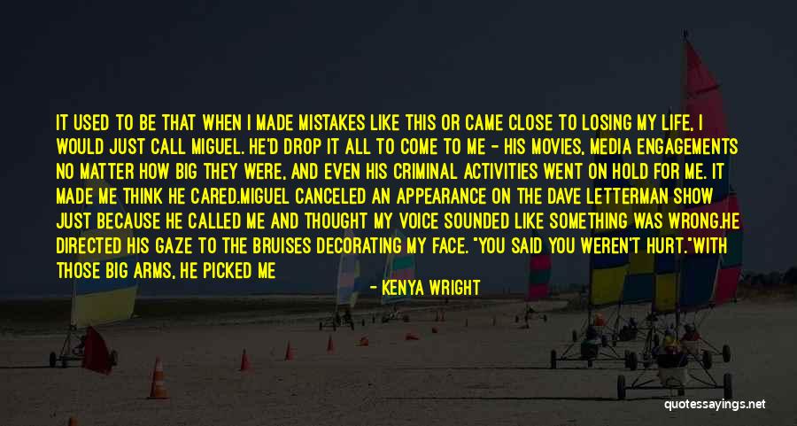 Just When You Thought Life Quotes By Kenya Wright Just When You Thought Life Quotes By Kenya Wright