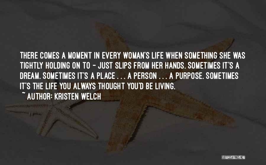 Just When You Thought Life Quotes By Kristen Welch