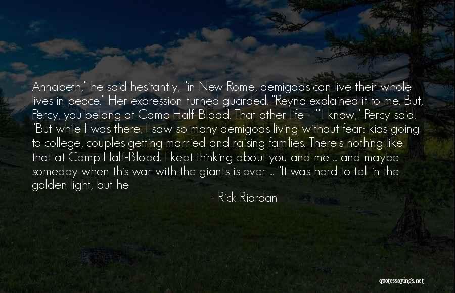 Just When You Thought Life Quotes By Rick Riordan