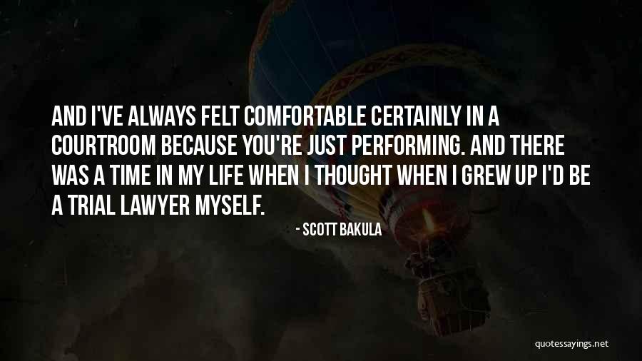 Just When You Thought Life Quotes By Scott Bakula Just When You Thought Life Quotes By Scott Bakula